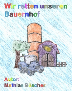 13.05.2014 Wir retten unseren Bauernhof - Mathias Büscher