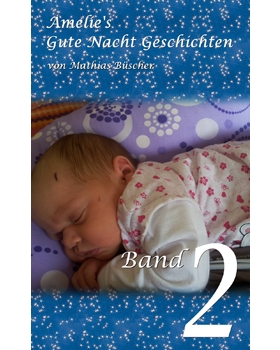 Amelies Gute Nacht Geschichten Band 2 - Mathias Bscher