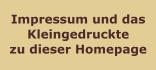 Impressum und das Kleingedruckte zu dieser Homepage